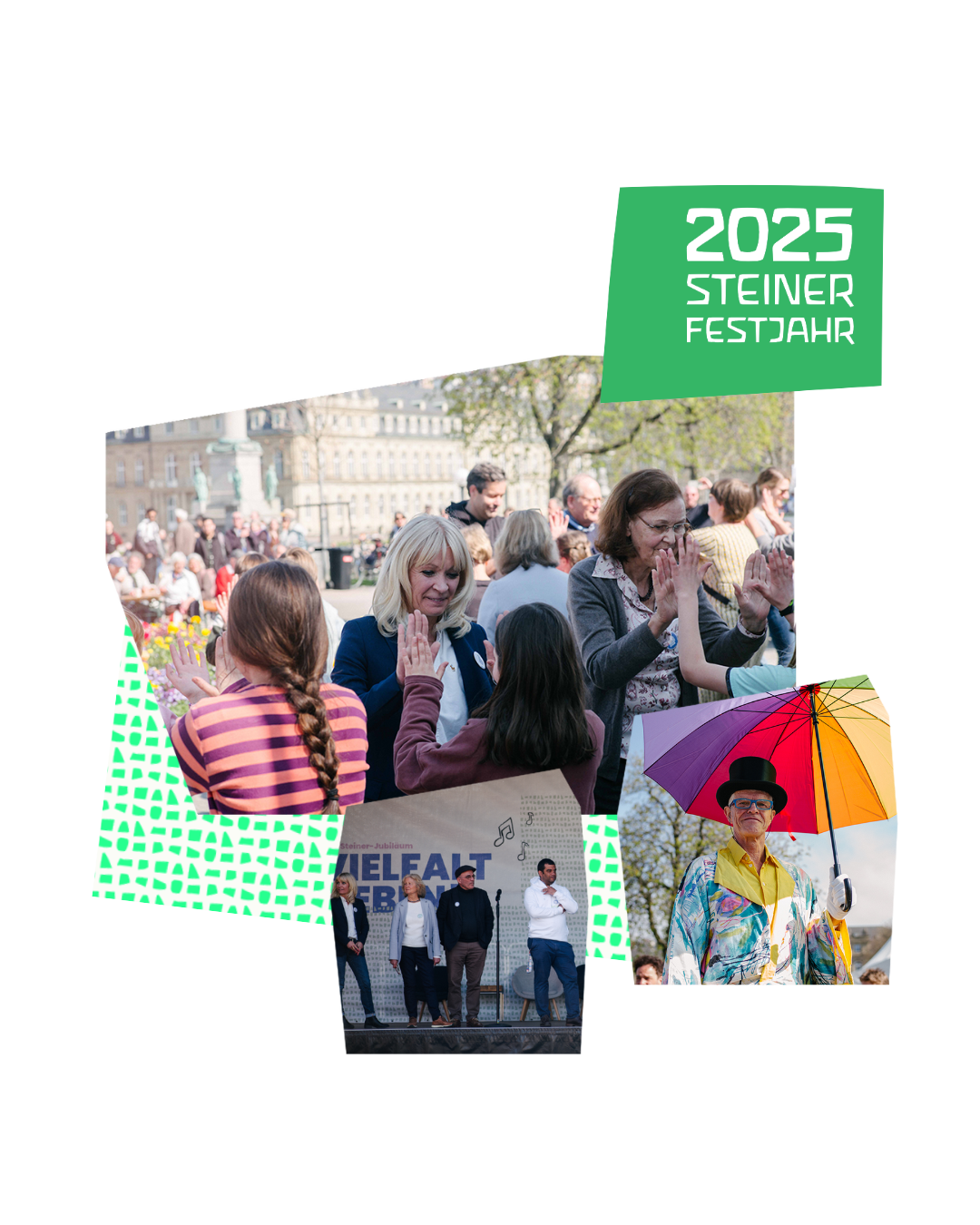 Collage zum Steiner-Festjahr 2025: Menschen im Gespr&auml;ch und bei Mitmachaktionen auf dem Schlossplatz in Stuttgart, B&uuml;hnenprogramm mit Vielfalt-Banner und ein bunt gekleideter Mann mit Regenbogenschirm.